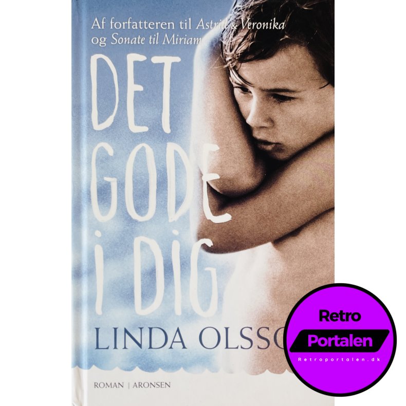 Det Gode I Dig (Linda Olsson) (Dansk)
