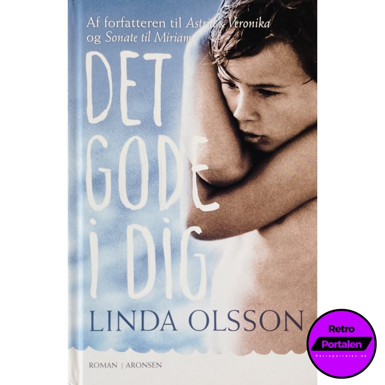 Det Gode I Dig (Linda Olsson) (Dansk)