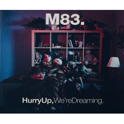 M83 Hurry Up, Were Dreaming 