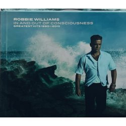 Robbie Williams - In And Out Of Consciousness: Greatest Hits 1990