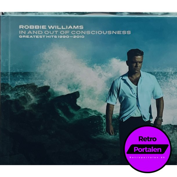 Robbie Williams - In And Out Of Consciousness: Greatest Hits 1990