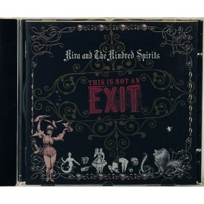 Kira And The Kindred Spirits - This Is Not An Exit