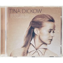 Tina Dickow - Where Do You Go To Disappear?