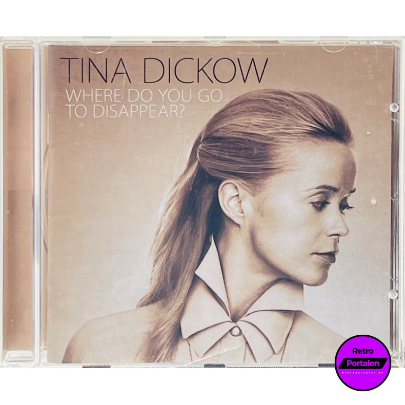 Tina Dickow - Where Do You Go To Disappear?
