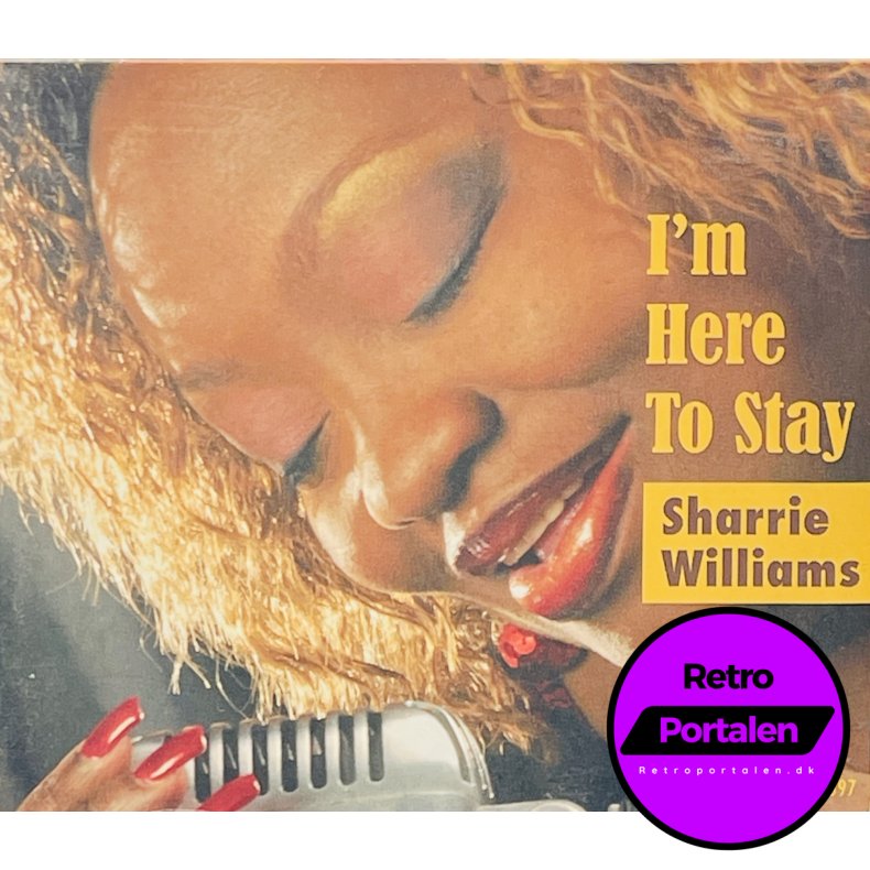 Sharrie Williams - I�m Here To Stay