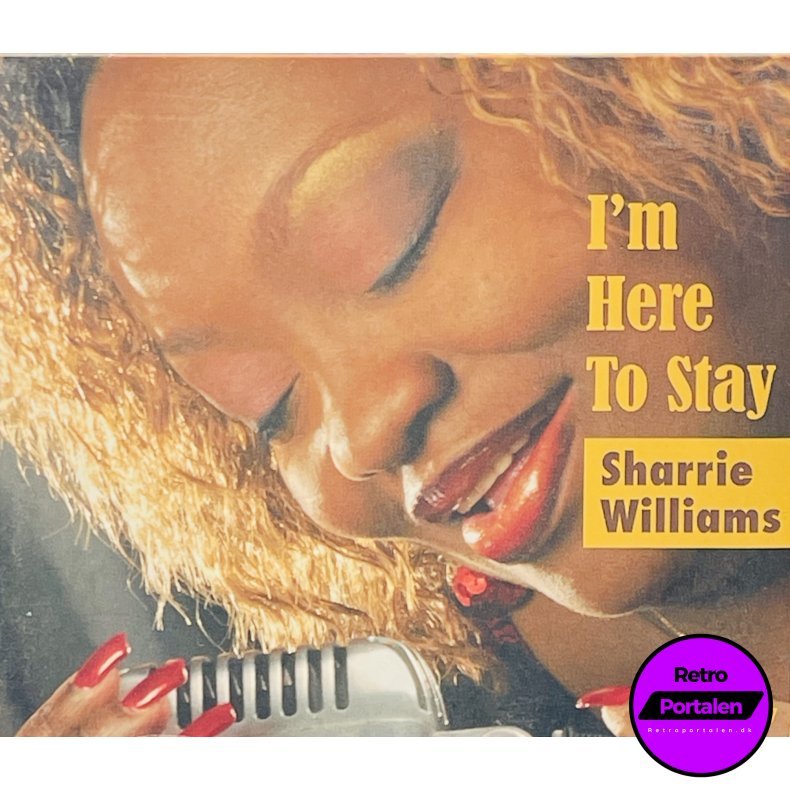 Sharrie Williams - Im Here To Stay