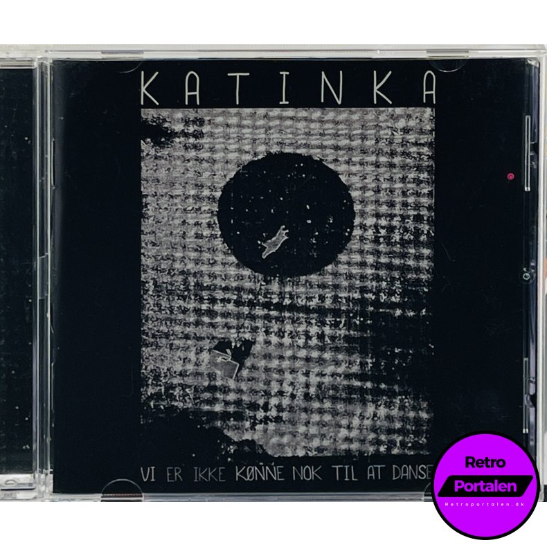 Katinka - Vi Er Ikke K�nne Nok Til At Danse