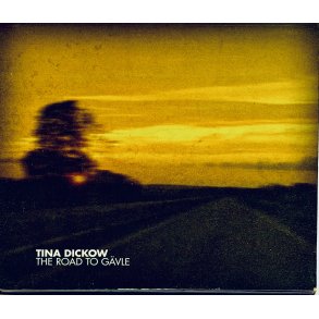Tina Dickow: The Road To G�vle (CD Musik)