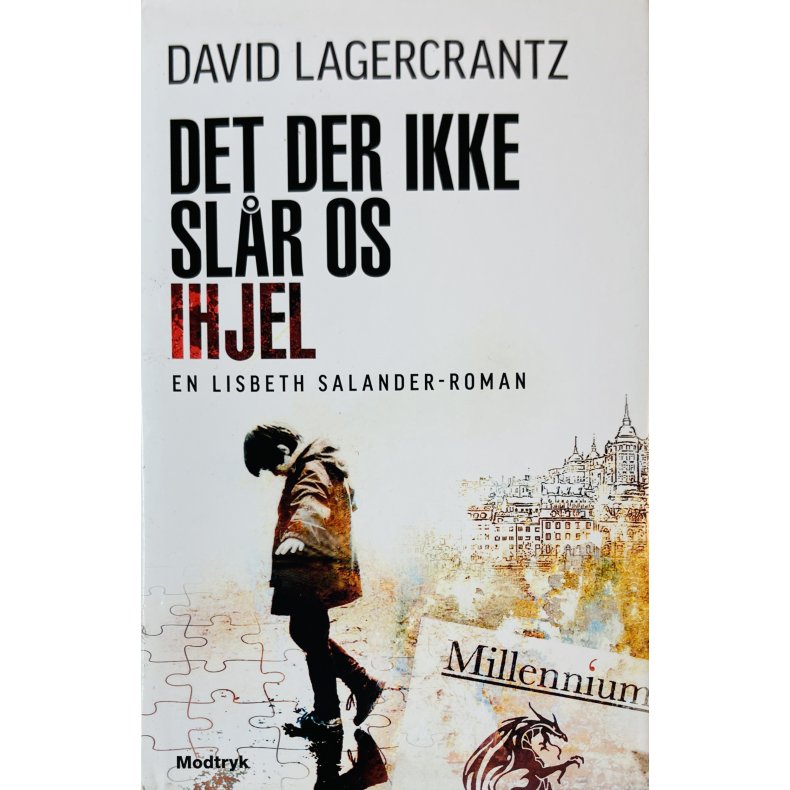 Det Der Ikke Sl�r Os Ihjel (David Lagercrantz) (Dansk)