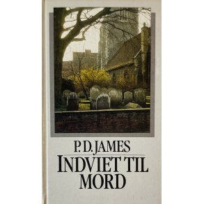 Indviet Til Mord (P. D. James) (Dansk)
