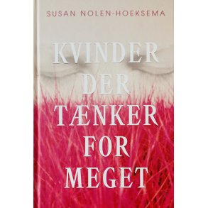 Kvinder Der Tnker For Meget (Susan Nolen-Hoeksema) (Dansk)