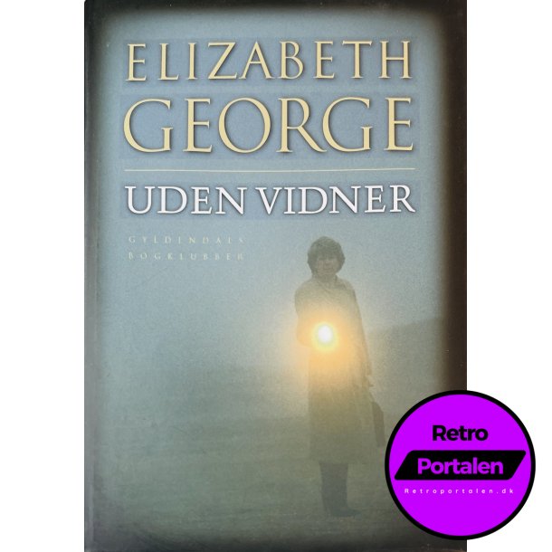Uden Vidner (Elizabeth George) (Dansk)