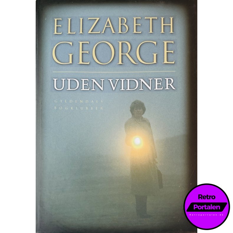 Uden Vidner (Elizabeth George) (Dansk)