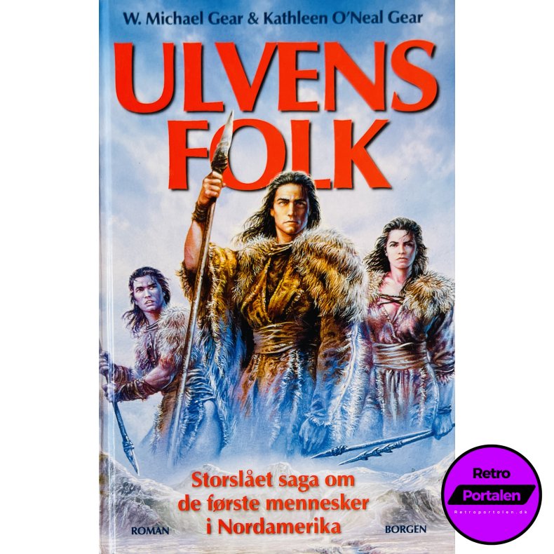 Ulvens Folk (W. Michael Gear &amp; Kathleen O�Neal Gear) (Dansk)