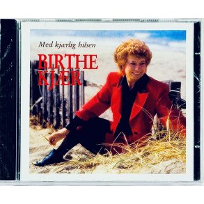Birthe Kj�r: Med Kj�rlig Hilsen (CD Musik - NY)