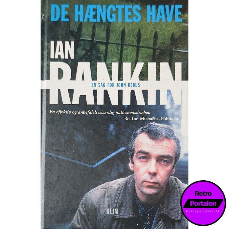 De H�ngtes Have (Ian Rankin) (Dansk)