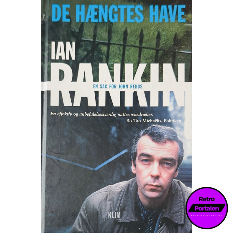 De H�ngtes Have (Ian Rankin) (Dansk)