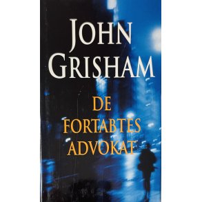 De Fortabtes Advokat (John Grisham) (Dansk)