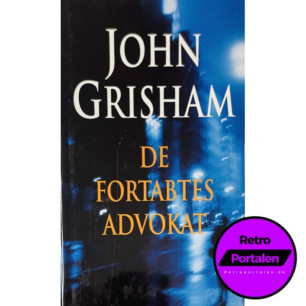De Fortabtes Advokat (John Grisham) (Dansk)
