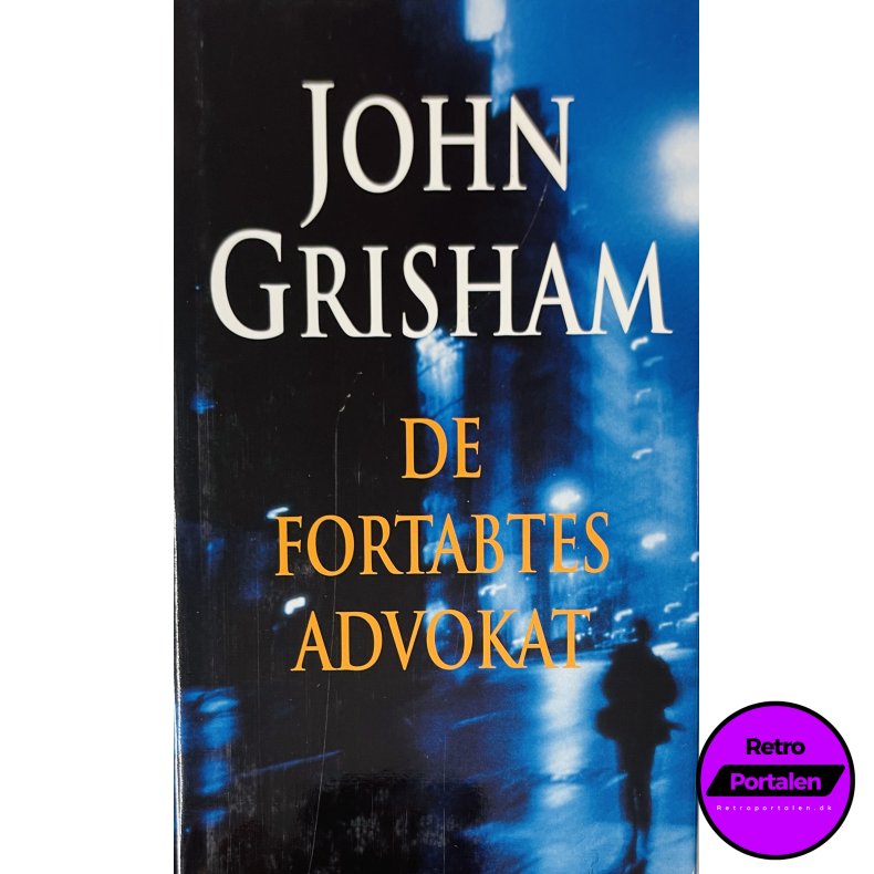 De Fortabtes Advokat (John Grisham) (Dansk)