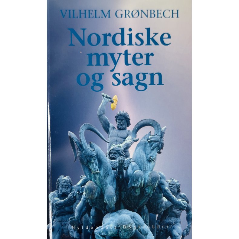 Nordiske Myter Og Sagn (Vilhelm Gr�nbech) (Dansk)