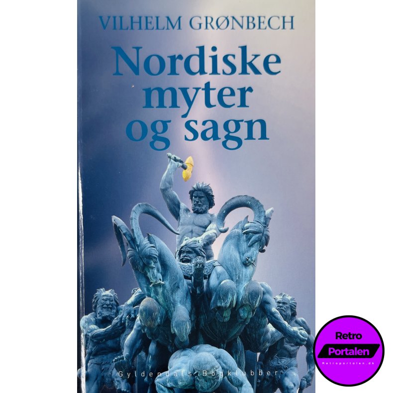 Nordiske Myter Og Sagn (Vilhelm Gr�nbech) (Dansk)