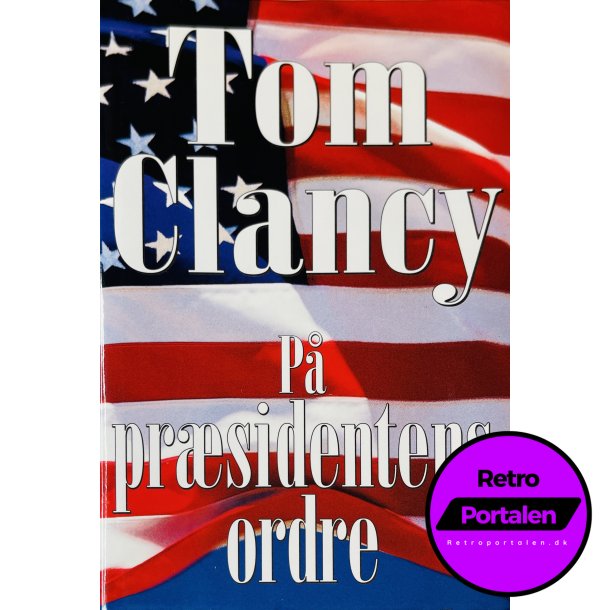 P Prsidentens Ordre (Bind 1) (Tom Clancy) (Dansk)
