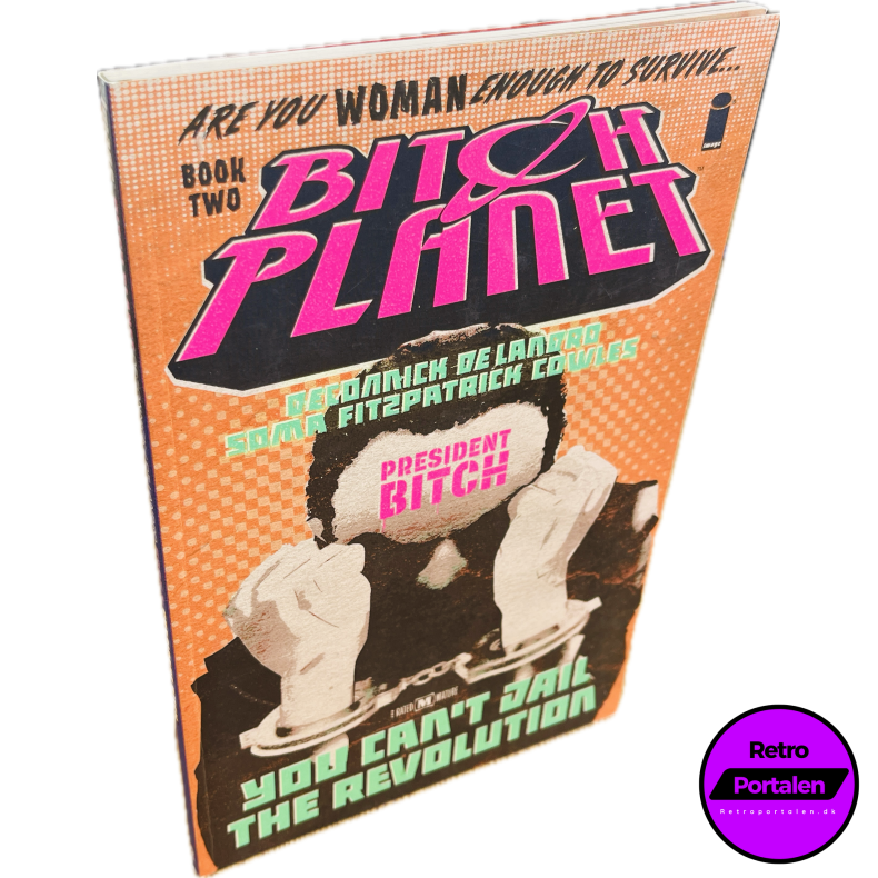 Bitch Planet: President Bitch (Book Two) (Engelsk) (Image Comics) (Tegneserie)