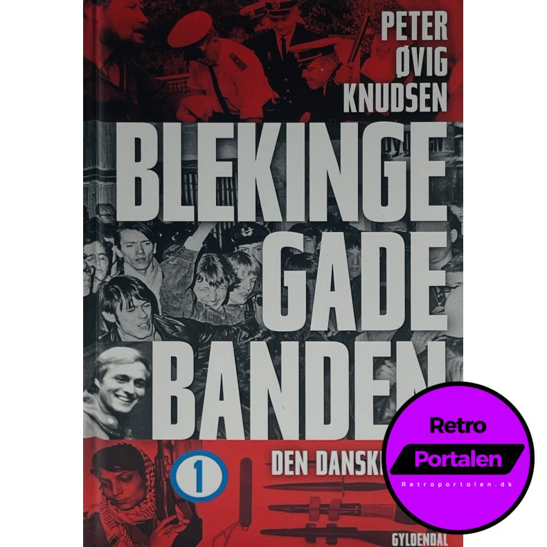 Blekingegadebanden - 1: Den Danske Celle / Peter �vig Knudsen (Dansk)