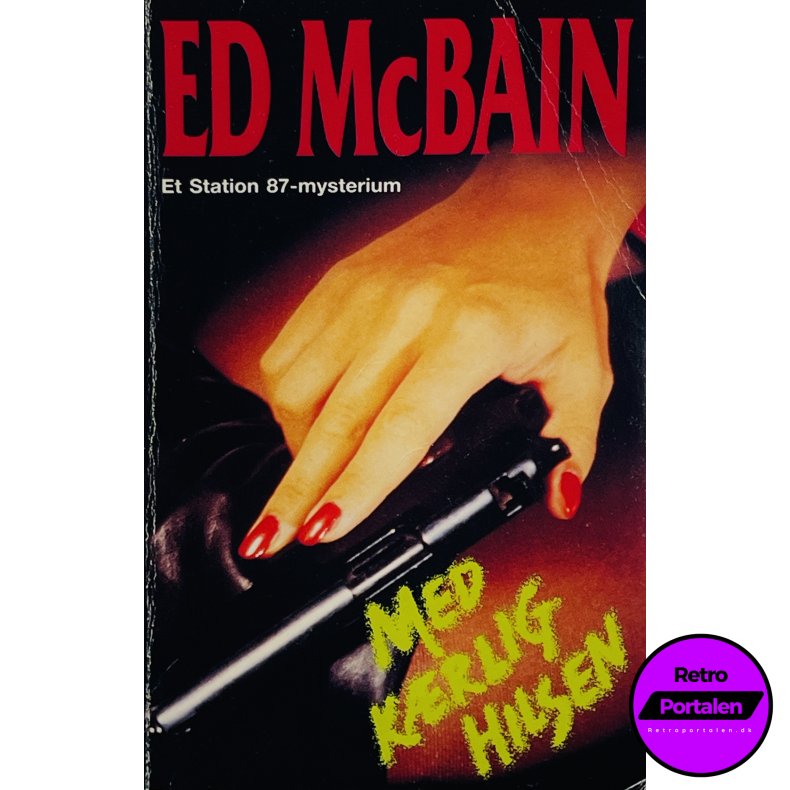 Med K�rlig Hilsen - Ed McBain (Dansk)