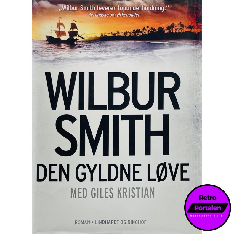Den Gyldne L�ve Med Giles Kristian - Wilbur Smith (Dansk)