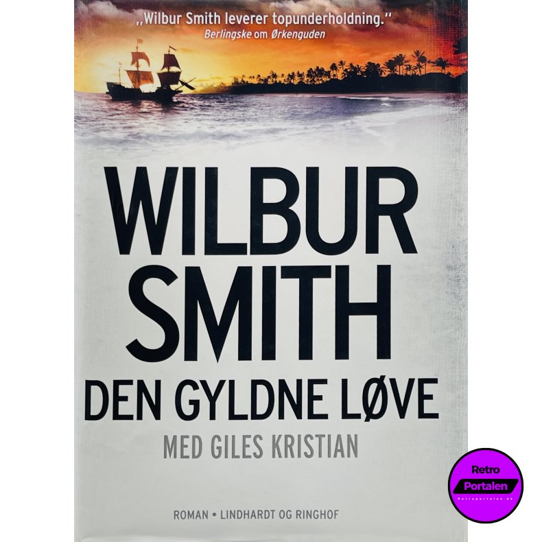 Den Gyldne L�ve Med Giles Kristian - Wilbur Smith (Dansk)