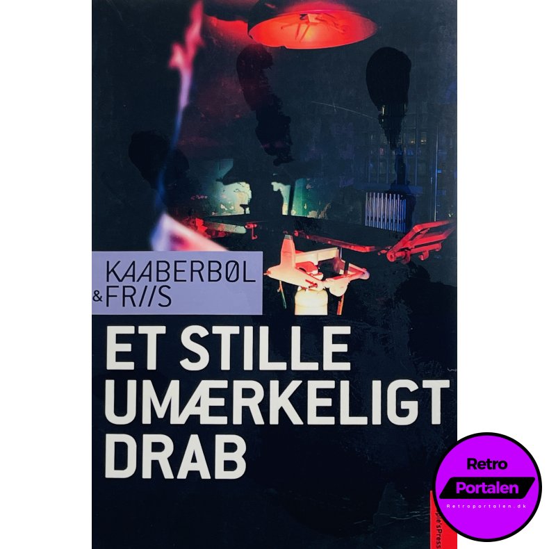 Et Stille Um�rkeligt Drab - Kaaberb�l &amp; Friis (Dansk)