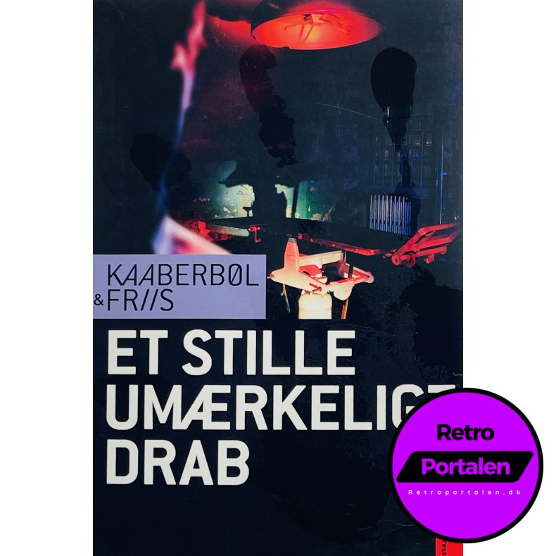 Et Stille Um�rkeligt Drab - Kaaberb�l &amp; Friis (Dansk)