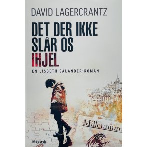 Det Der Ikke Slr Os Ihjel - David Lagercrantz (Dansk)