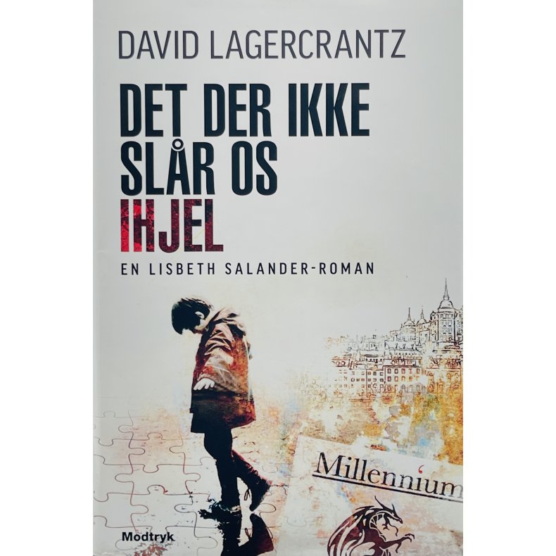Det Der Ikke Sl�r Os Ihjel - David Lagercrantz (Dansk)