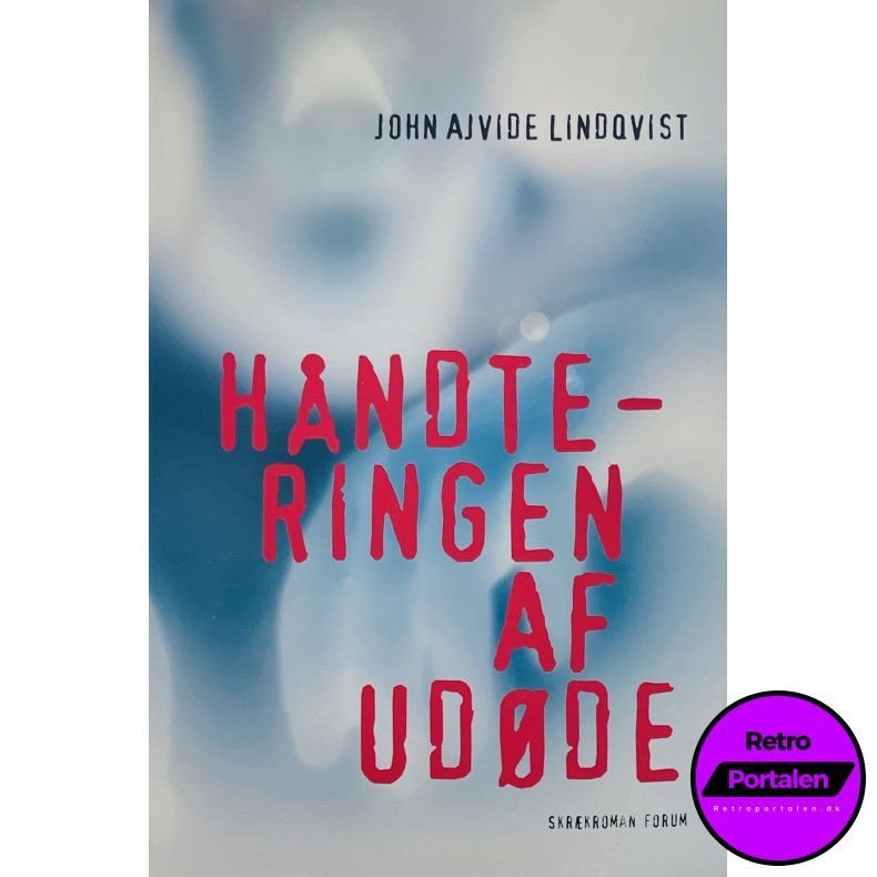 H�ndteringen Af Ud�de - John Ajvide Lindqvist (Dansk)