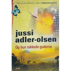 Og Hun Takkede Guderne - Jussi Adler-Olsen (Dansk)