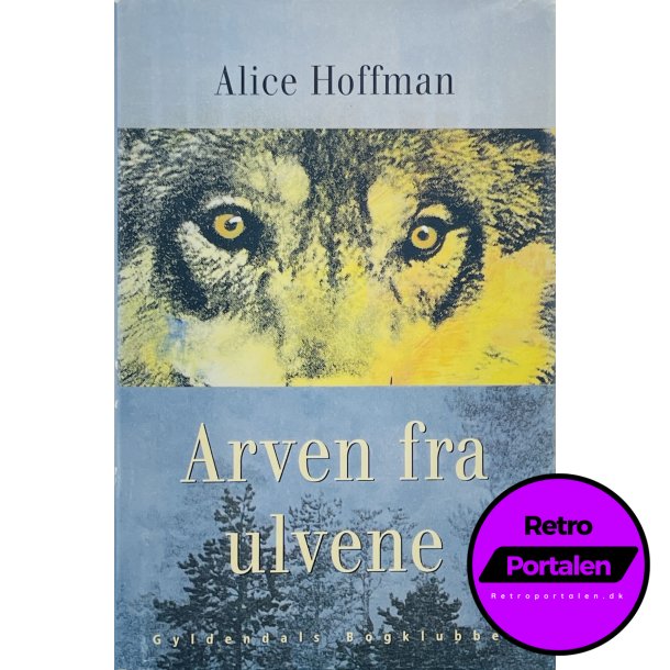 Arven Fra Ulvene - Alice Hoffman (Dansk)