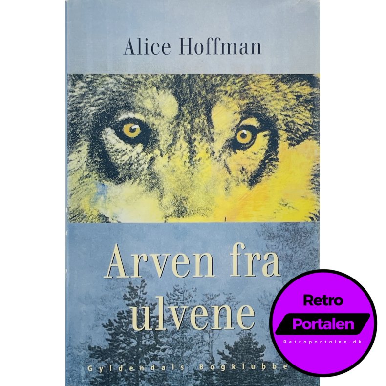 Arven Fra Ulvene - Alice Hoffman (Dansk)