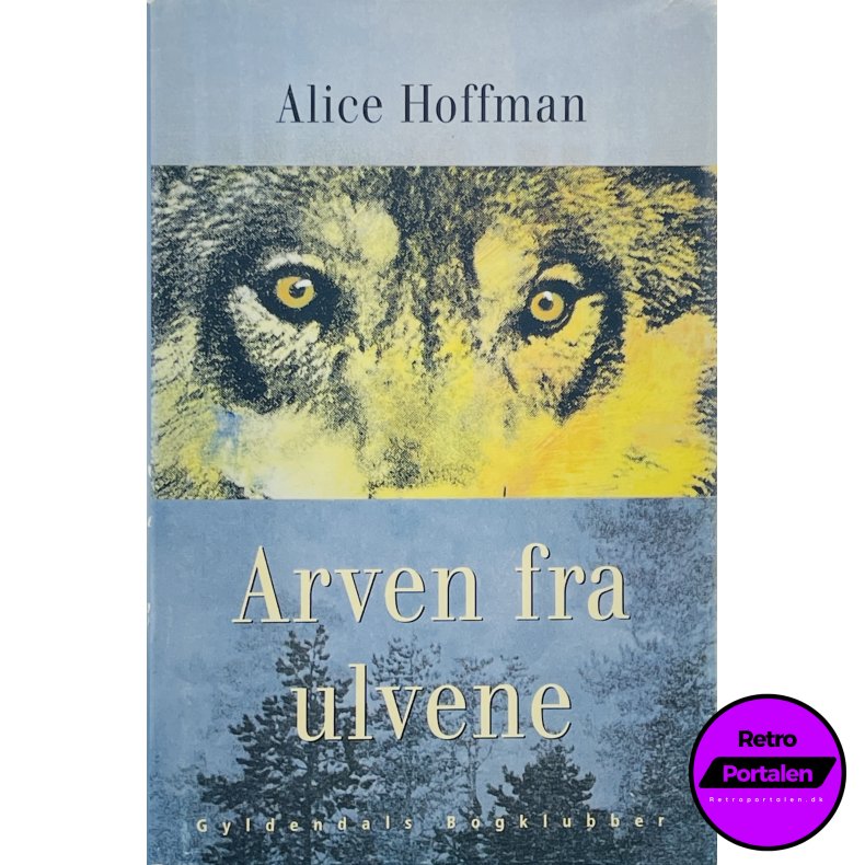 Arven Fra Ulvene - Alice Hoffman (Dansk)