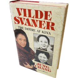 Vilde Svaner: Tre D�tre Af Kina Af Jung Chang (Bog Er P� Dansk)