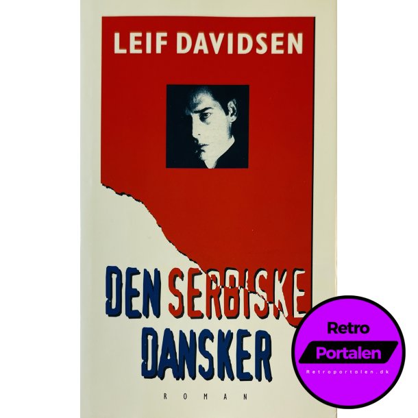 Den Serbiske Dansker Af Leif Davidsen (Bog Er P Dansk)
