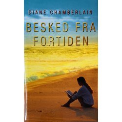 Besked Fra Fortiden Af Diane Chamberlain (Bog Er P� Dansk)
