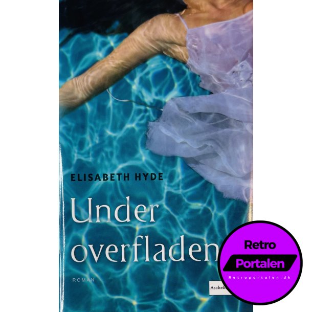 Under Overfladen Af Elisabeth Hyde (Bog Er P Dansk)