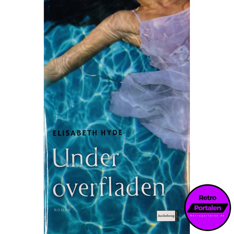 Under Overfladen Af Elisabeth Hyde (Bog Er P� Dansk)