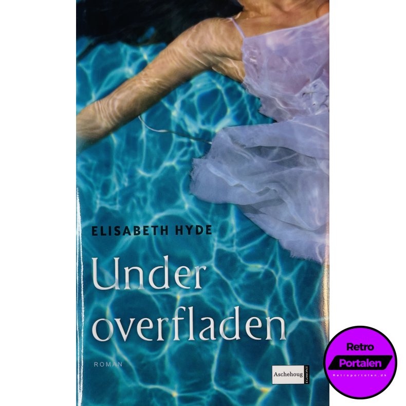 Under Overfladen Af Elisabeth Hyde (Bog Er P� Dansk)