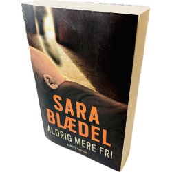 Aldrig Mere Fri Af Sara Bldel (Bog Er P Dansk)