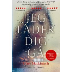 Jeg Lader Dig G� Af Clare Mackintosh (Bog Er P� Dansk)