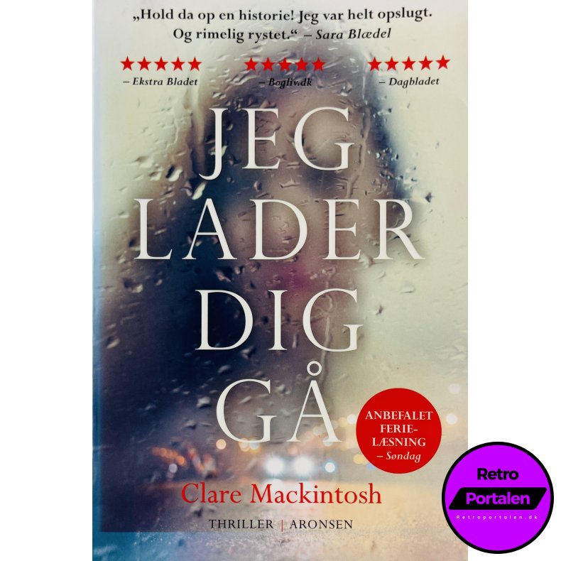 Jeg Lader Dig G� Af Clare Mackintosh (Bog Er P� Dansk)
